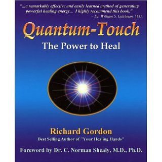 Quantum Touch The Power to Heal Richard Gordon Englische
