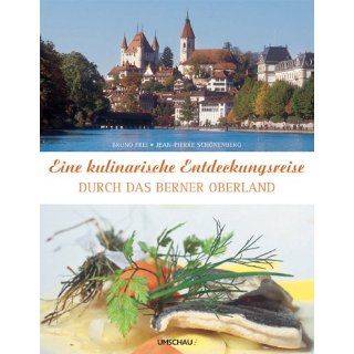 Eine kulinarische Entdeckungsreise durch das Berner Oberland 