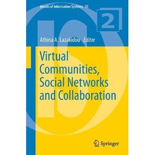 Virtual Communities, Social Networks and Collaboration (Annals of