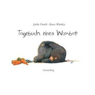 Tagebuch eines Wombat Jackie French, Bruce Whatley