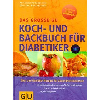 Diabetiker Das große GU Koch  und Backbuch Über 220 Genießer