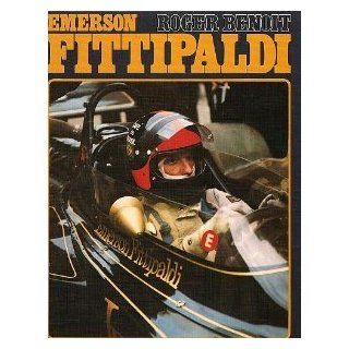 Emerson Fittipaldi,  Roger Benoit Bücher