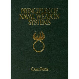 Principles of Naval Weapon Systems (The U.S. Naval Institute Blue