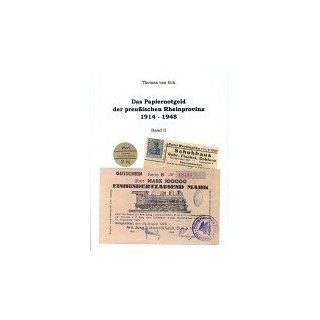 Das Papiernotgeld der preußischen Rheinprovinz 1914   1948 Band II