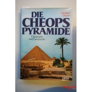 Die Cheops Pyramide, Geheimnis und Geschichte Georges