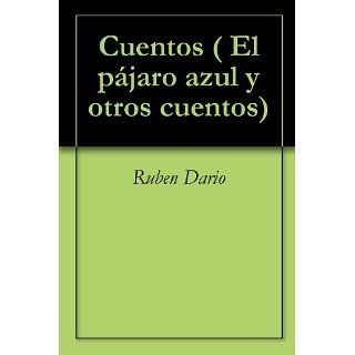 Cuentos ( El pájaro azul y otros cuentos) eBook Ruben Dario 