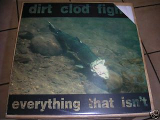 Dirt Clod Fight   Everything that isnt LP Vinyl