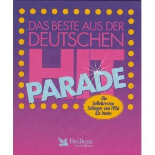 Das Beste aus der Deutschen Hit Parade. Die beliebtesten Schlager von