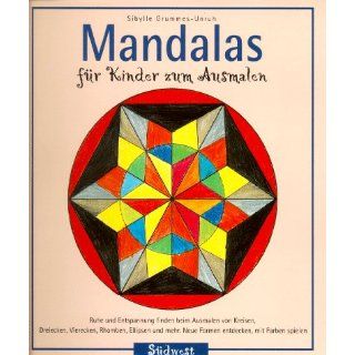 Mandalas für Kinder zum Ausmalen Sibylle Grummes Unruh