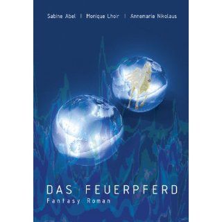 Das Feuerpferd von Sabine Abel (Kindle Edition) (15)