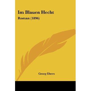 Im Blauen Hecht Roman (1896) Georg Ebers Bücher