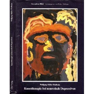 Kunsttherapie bei neurotisch Depressiven Wolfgang Müller