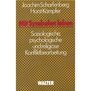 Mit Symbolen leben Joachim Scharfenberg, Horst Kämpfer