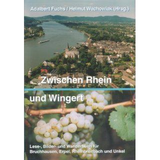 Zwischen Rhein und Wingert Lese , Bilder  und Wanderbuch für