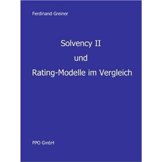 Solvency II und Rating   Modelle im Vergleich Ausgewählte