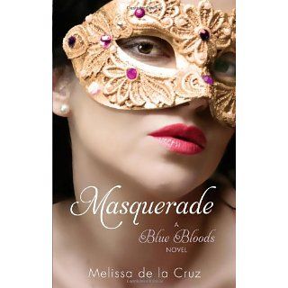 Masquerade (Blue Bloods) Melissa DelaCruz Englische