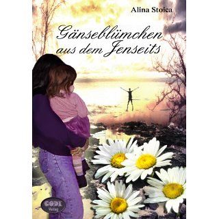 Gänseblümchen aus dem Jenseits eBook Alina Stoica 