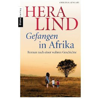 Gefangen in Afrika Roman nach einer wahren Geschichte eBook Hera