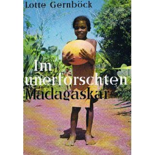 Im unerforschten Madagaskar Lotte Gernböck Bücher