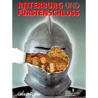 Ritterburg und Fürstenschloß, 2 Bde., Bd.1, Geschichte 