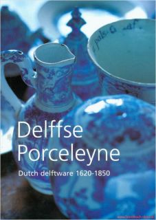 Fachbuch Fayence & Keramik aus Delft 1620 1850 REDUZ. 9040088314
