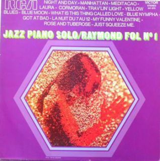 Jazz Piano Solo   Raymond Fol n°1   LP   RCA 541 072 Stereo