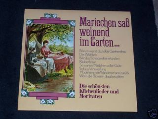 Mariechen saß weinend im Garten, Küchenlieder Moritaten