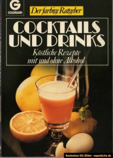 Cocktails und Drinks Köstliche Rezepte mit und ohne Alkohol der