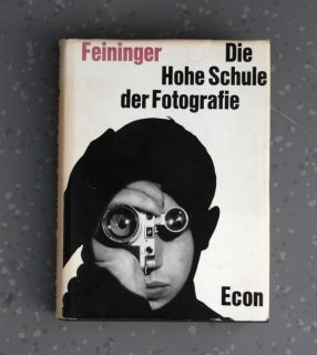Andreas Feininger *Die Hohe Schule der Fotografie* 1961