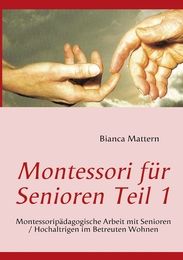 BUCH Montessori fuer Senioren 1 Bianca Mattern Montessoripaedagogische