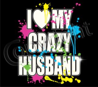 LOVE MY CRAZY HUSBAND Adult Humor Neon Valentines Day Marriage
