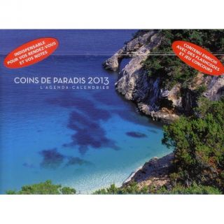 COINS DE PARADIS ; AGENDA CALENDRIER 2013   Achat / Vente livre pas