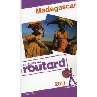 Guide Du Routard; Madagascar (édition 2011)   Achat / Vente livre