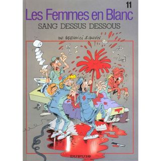 LES FEMMES EN BLANC T.11 ; SANG DESSUS DESSOUS   Achat / Vente BD
