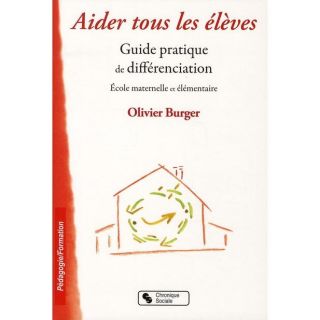 AIDER TOUS LES ELEVES   Achat / Vente livre Olivier Burger pas cher