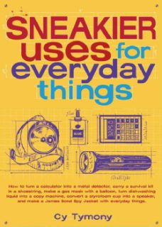 Sneakier Uses for Everyday Things (Paperback) Today $10.47
