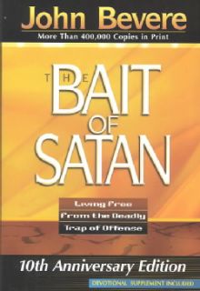 The Bait of Satan Living Free from the Deadly Trap of Offense