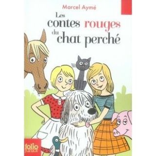 Les contes rouges du chat perché   Achat / Vente livre Marcel Aymé