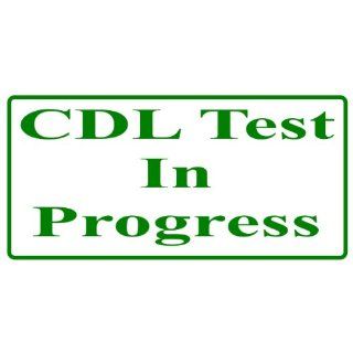 CDL test in Progress   Green on White, Magnetic, Pro Grade