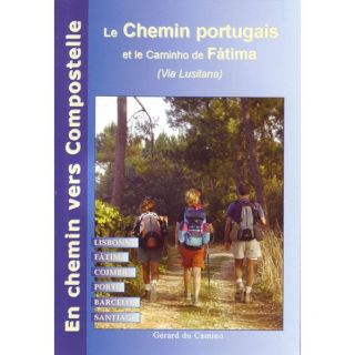 Le chemin de compostelle au Portugal ; via Fatima   Achat / Vente