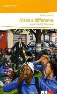 Make a difference An Action UK film script. Lektüren Englisch