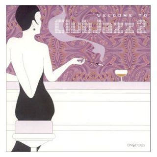 Welcome to Club Jazz 2 [Digipa Musik