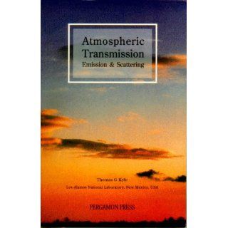 Atmospheric Transmission, Emission, and Scattering Thomas